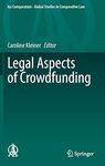 The Legal Regulation of U.S. Crowdfunding: An Organically Evolving Patchwork by Joan MacLeod Heminway