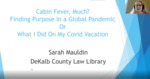 Cabin Fever Much? by Sarah Mauldin