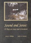 Sound and Sense: a Text on Law and Literature by Jerry J. Phillips and Judy M. Cornett