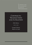 Contracts: Transactions and Litigations - Fifth Edition by George W. Kuney and Robert M. Lloyd