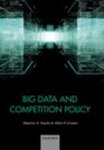 Big Data and Competition Policy by Maurice Stucke and Allen Grunes