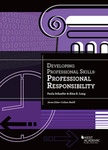 Developing Professional Skills: Professional Responsibility by Alex B. Long and Paula Schaefer