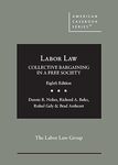 Labor Law: Collective Bargaining in a Free Society - Eighth Edition